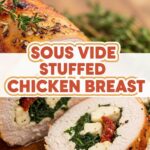 Sous Vide Stuffed Chicken Breast