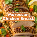 Moroccan Chicken Breast