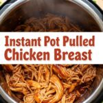 Instant Pot Pulled Chicken Breast