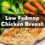 Low Fodmap Chicken Breast