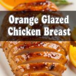 Orange Glazed Chicken Breast