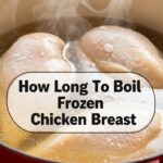 How Long To Boil Frozen Chicken Breast