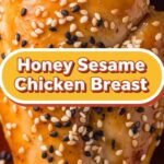 Honey Sesame Chicken Breast