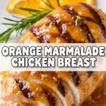 Orange Marmalade Chicken Breast