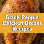 Black People Chicken Breast Recipes