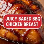 Juicy Baked Bbq Chicken Breast