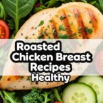 Roasted Chicken Breast Recipes Healthy