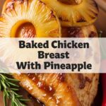 Baked Chicken Breast With Pineapple