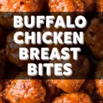 Buffalo Chicken Breast Bites