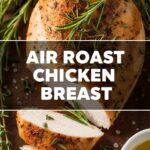 Air Roast Chicken Breast