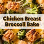 Chicken Breast Broccoli Bake