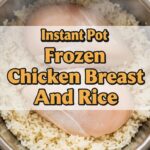 Instant Pot Frozen Chicken Breast And Rice