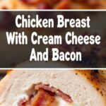 Chicken Breast With Cream Cheese And Bacon