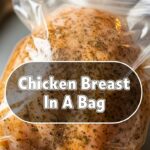 Chicken Breast In A Bag