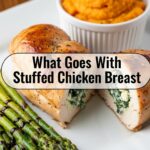 What Goes With Stuffed Chicken Breast