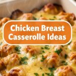 Chicken Breast Casserole Ideas
